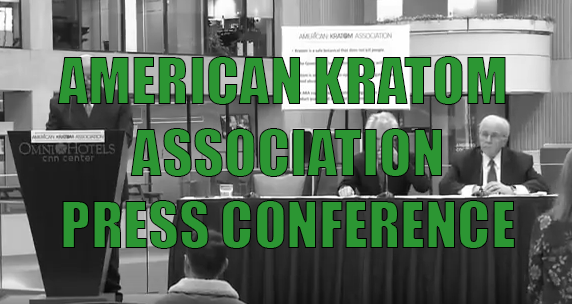 American Kratom Association Press Conference In Response to Recent Efforts by the FDA and DEA to Restrict Kratom Access